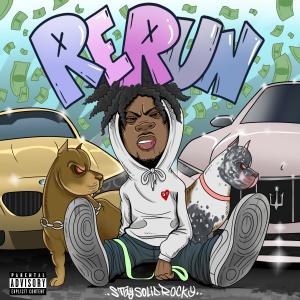Listen to Rerun (Explicit) song with lyrics from StaySolidRocky