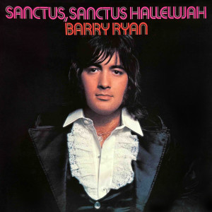 Barry Ryan的專輯Sanctus, Sanctus Hallelujah (Expanded Edition)