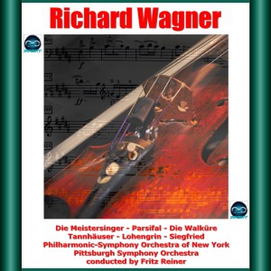 Wagner: die meistersinger - parsifal - die walküre - tannhäuser - lohengrin - siegfried