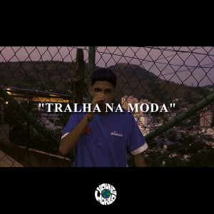 Listen to Tralha na Moda (Explicit) song with lyrics from Meno Tody