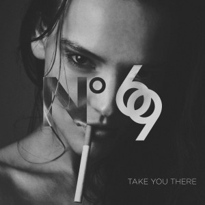 ดาวน์โหลดและฟังเพลง Take You There พร้อมเนื้อเพลงจาก N69