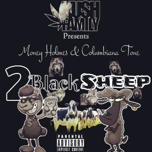 Money Holmes的專輯2 Black Sheep (Explicit)