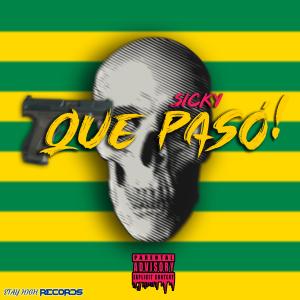 收听Sicky的QUE PASÓ歌词歌曲