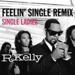 R. Kelly的專輯Feelin' Single Remix - Single Ladies