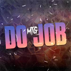 收聽Dj Nk Da Serra的Mtg Do Job (Remix Versão Bh)歌詞歌曲
