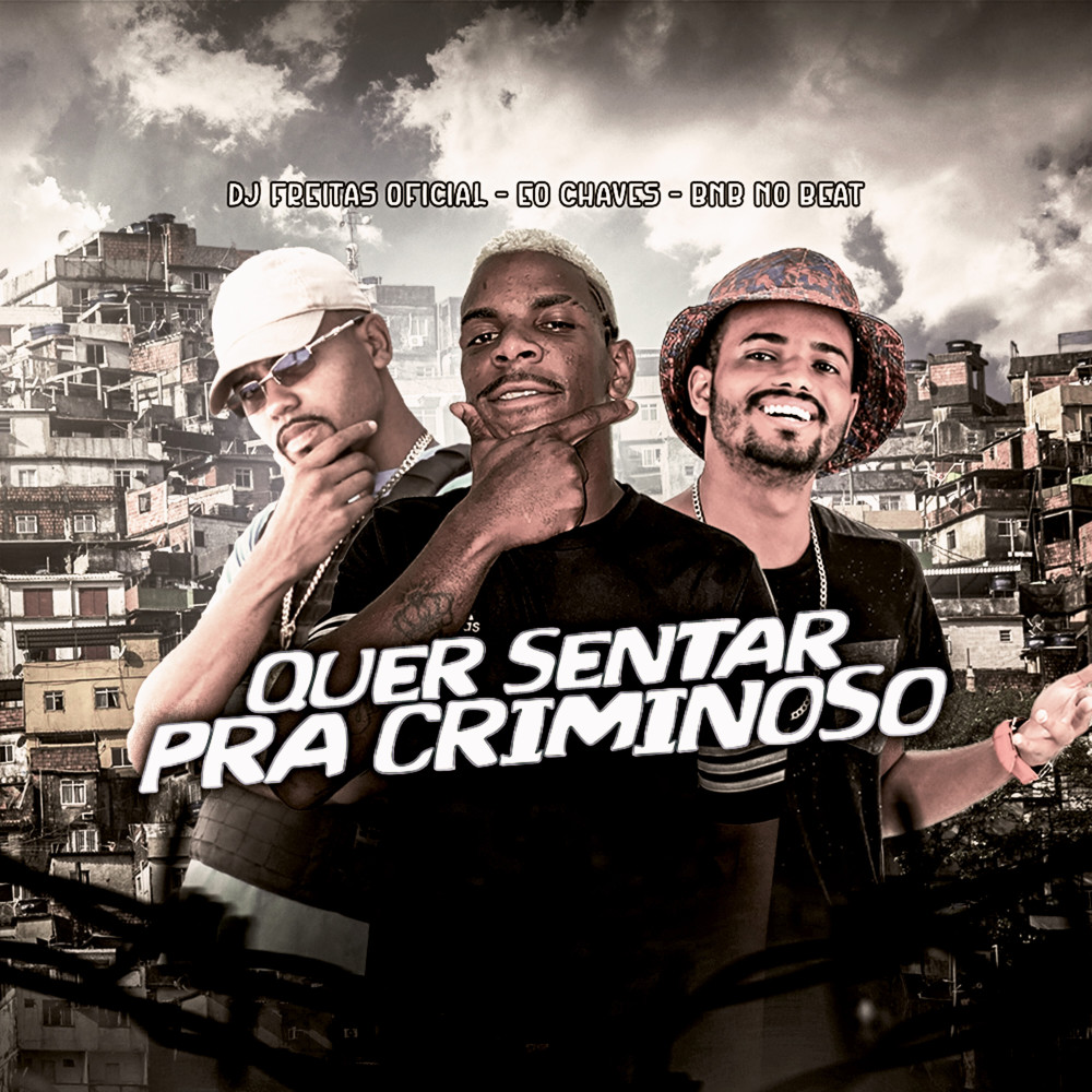 Quer Sentar pra Criminoso (Explicit)