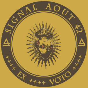 EX+VOTO dari Signal Aout 42