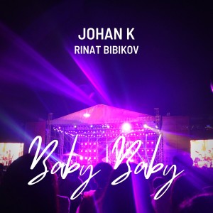 Listen to Baby Baby song with lyrics from Johan K