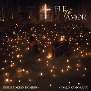Jesús Adrián Romero的專輯Fue Tu Amor