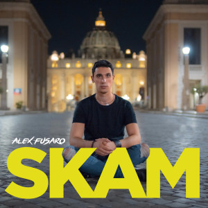 ดาวน์โหลดและฟังเพลง SKAM พร้อมเนื้อเพลงจาก Alex Fusaro