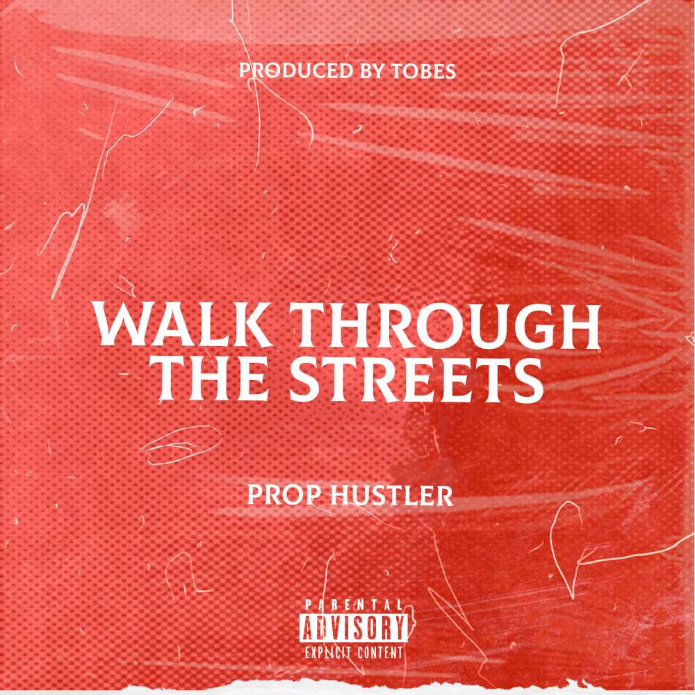 Walk Through The Streets (Explicit)