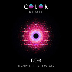 Album Shakti Vortex (Color Remix) from DTO