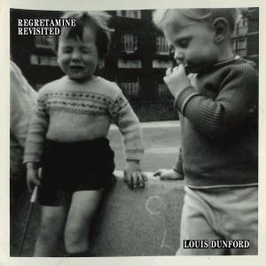 收聽Louis Dunford的Regretamine (Revisited)歌詞歌曲