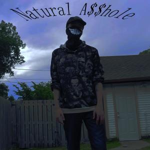 Dengarkan lagu Natural Asshole (Explicit) nyanyian Trixter The Stoner dengan lirik