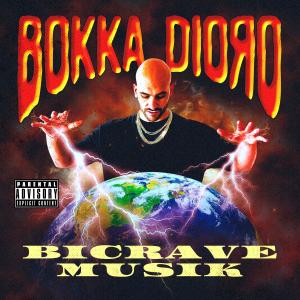 อัลบัม BICRAVE MUSIK (Explicit) ศิลปิน Bokka Dioro