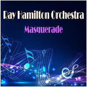 Album Masquerade oleh Ray Hamilton Orchestra