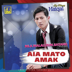 Album Aia Mato Amak oleh Haiqal