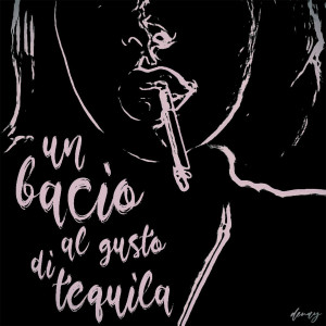 Un bacio al gusto di tequila (Explicit) dari Denay