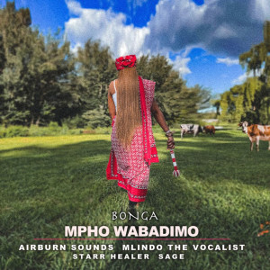 อัลบัม Bonga (feat. AirBurn Sounds, Mlindo The Vocalist, Sage, Starr Healer) ศิลปิน Mlindo The Vocalist