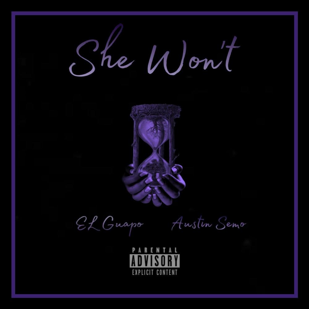 She Won't (feat. Austin Semo) (Explicit)