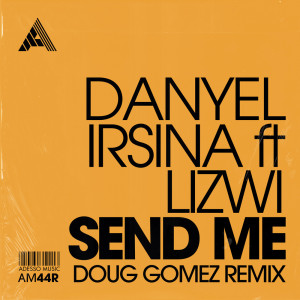Danyel Irsina的專輯Send Me ((Doug Gomez Remix))