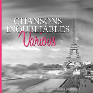Various Artists的專輯Chansons Inoubliables