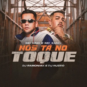 Album Nós Tá no Toque (Explicit) from Mc Xang
