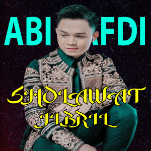 ดาวน์โหลดและฟังเพลง Sholawat Jibril พร้อมเนื้อเพลงจาก Abi Rafdi