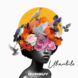 Album Uhambile from GudGuy