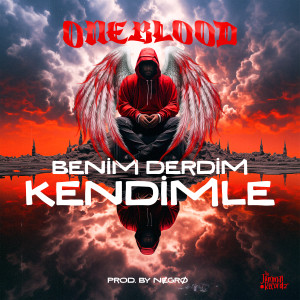 收聽Oneblood的Benim Derdim Kendimle歌詞歌曲