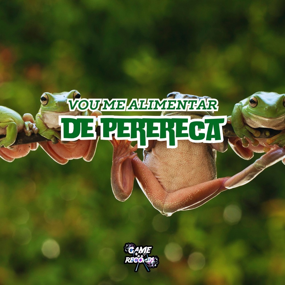 Vou Me Alimentar De Perereca (Explicit)