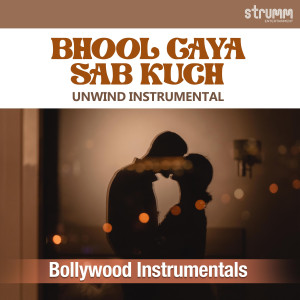 Aditya Paudwal的專輯Bhool Gaya Sab Kuch (Unwind Instrumental)