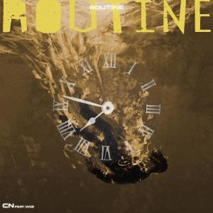 收听CN的ROUTINE (feat. Vinz)歌词歌曲
