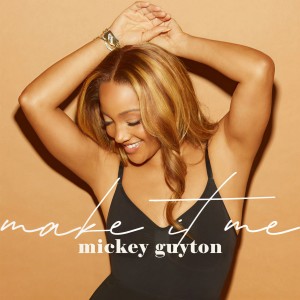 Mickey Guyton的專輯Make It Me