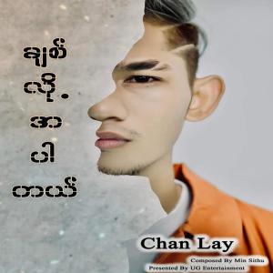 Dengarkan lagu Chit Lo Ar Par Tal (feat. Chan Lay) nyanyian Music Crazy dengan lirik