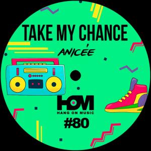 Anicée的專輯Take My Chance EP
