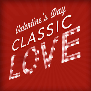 Various Artists的專輯Valentine's Day - Classic Love