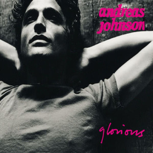 ดาวน์โหลดและฟังเพลง Glorious พร้อมเนื้อเพลงจาก Andreas Johnson