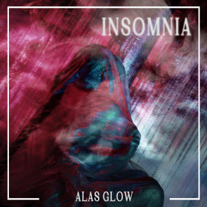 ดาวน์โหลดและฟังเพลง INSOMNIA (Explicit) พร้อมเนื้อเพลงจาก Alas Glow
