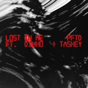 PFTD的专辑LOST IN ME (Explicit)