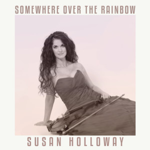 收听Susan Holloway的Somewhere Over the Rainbow歌词歌曲