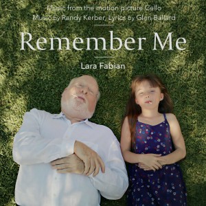 收聽Randy Kerber的Remember Me (Music From The Motion Picture "Cello")歌詞歌曲