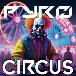 收聽Pyr0的CIRCUS (Mind Asault Mix)歌詞歌曲