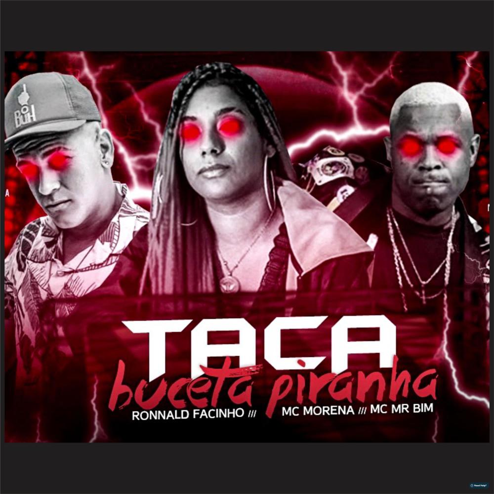 Taca a Buceta Piranha (feat. Mc Morena & Mc Mr. Bim) (feat. Mc Morena & Mc Mr. Bim|Explicit)