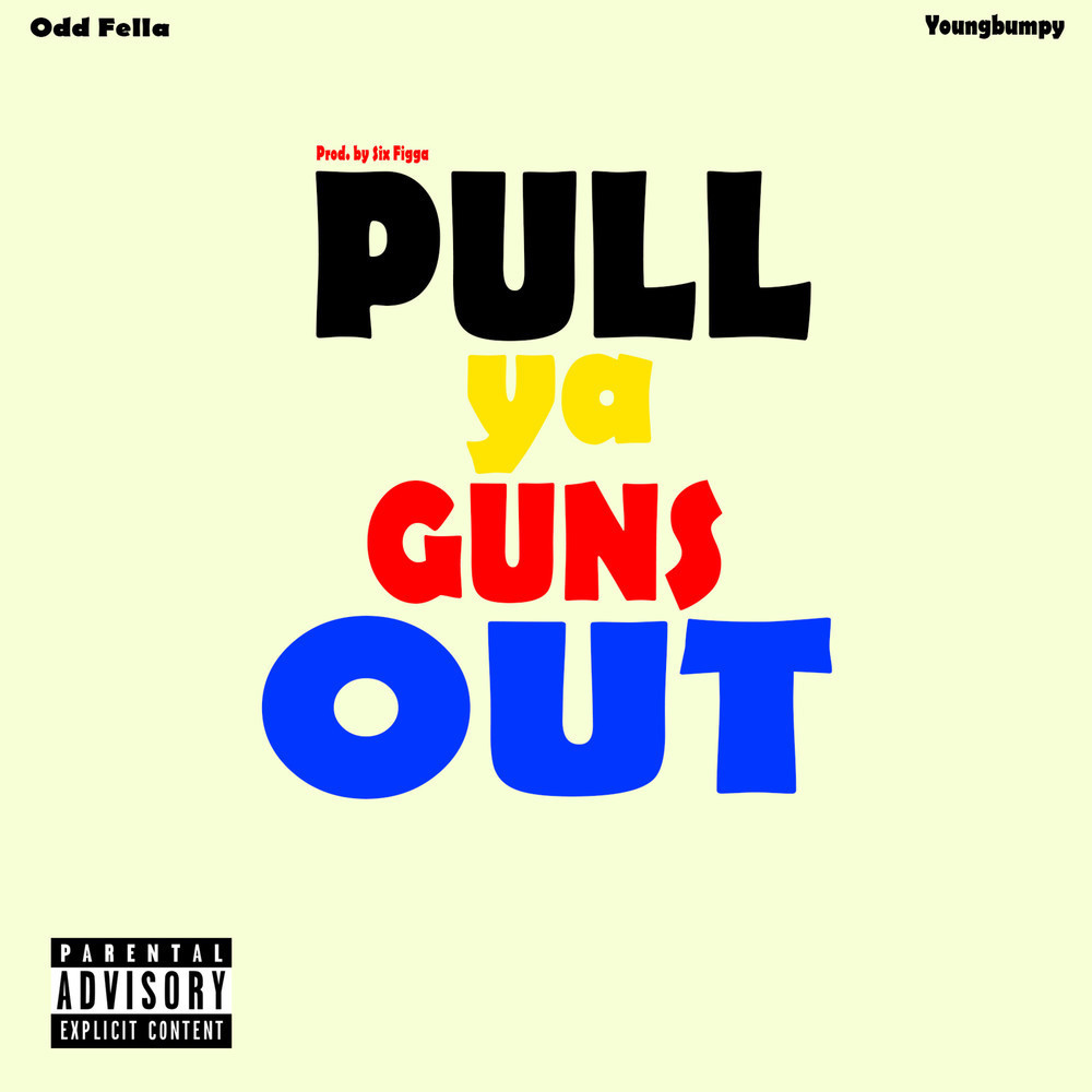 Pull Ya Guns Out (Explicit)