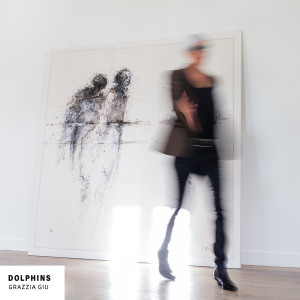 Grazzia Giu的專輯Dolphins