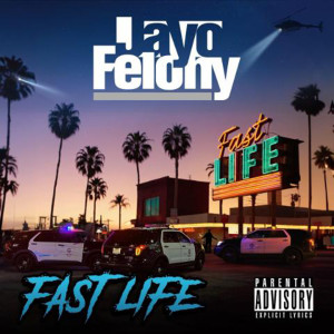 อัลบัม Fast Life (Explicit) ศิลปิน JAYO FELONY
