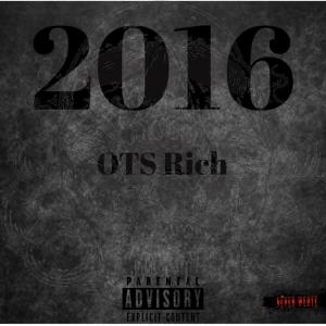 OTS Rich的專輯2016 ( Never Wrote ) (Explicit)