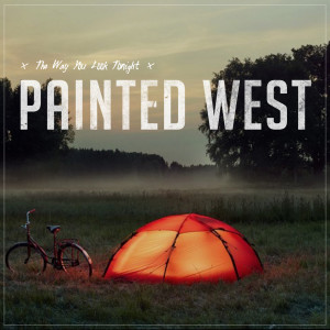 Listen to The Way You Look Tonight song with lyrics from Painted West