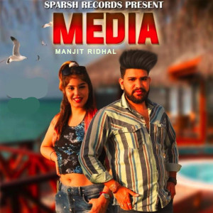 Listen to Media song with lyrics from Manjit Ridhal
